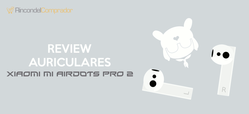 Xiaomi Mi AirDots PRO 2 Opiniones