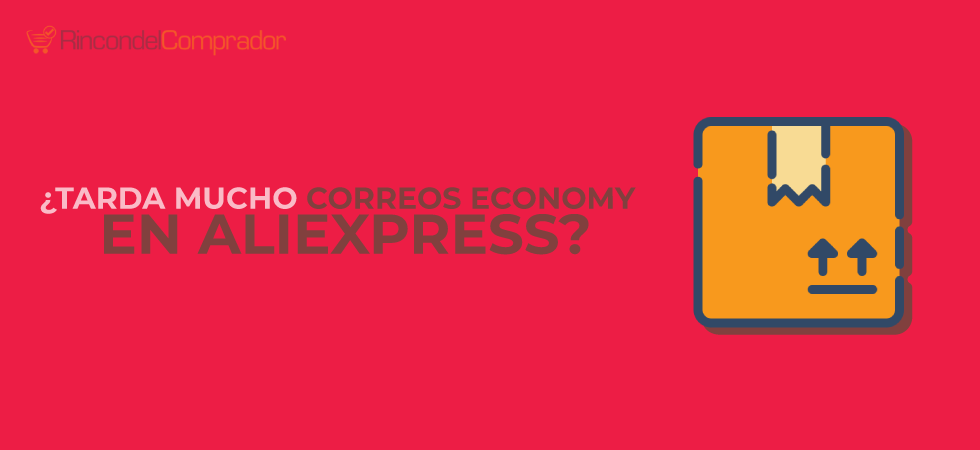Tarda mucho Correos Economy en AliExpress